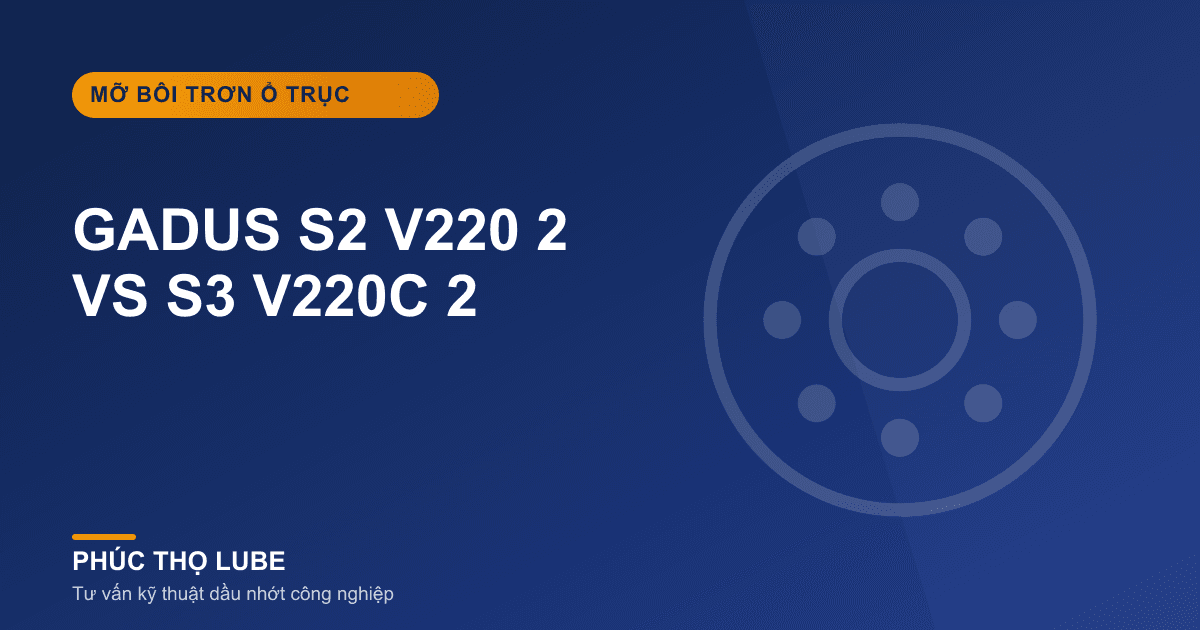 Sự khác biệt giữa Gadus S2 V220 2 và Gadus S3 V220 C2